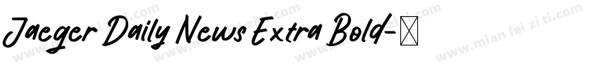 Jaeger Daily News Extra Bold字体转换